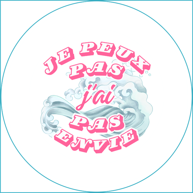 Jpeux pas j'ai pas envie