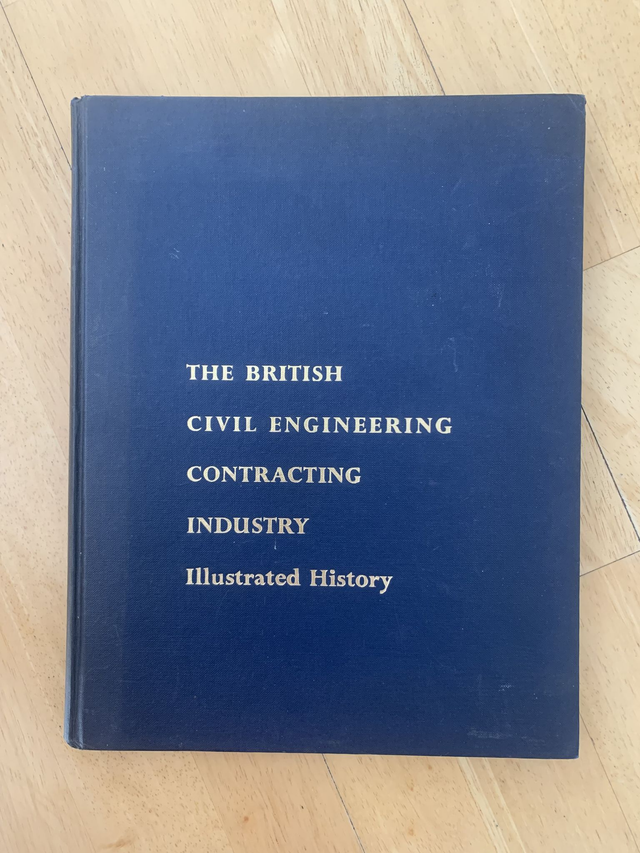 The British Civil Engineering Contracting Industry - Illustrated History 1956