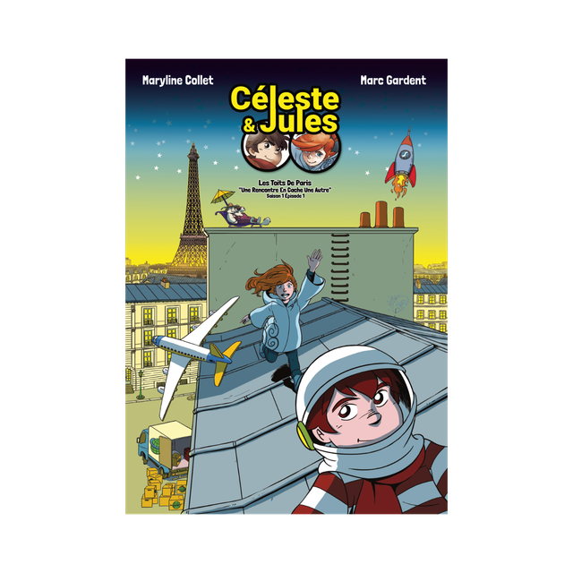 Céleste et Jules : Les Toits De Paris - Une Rencontre En Cache Une Autres