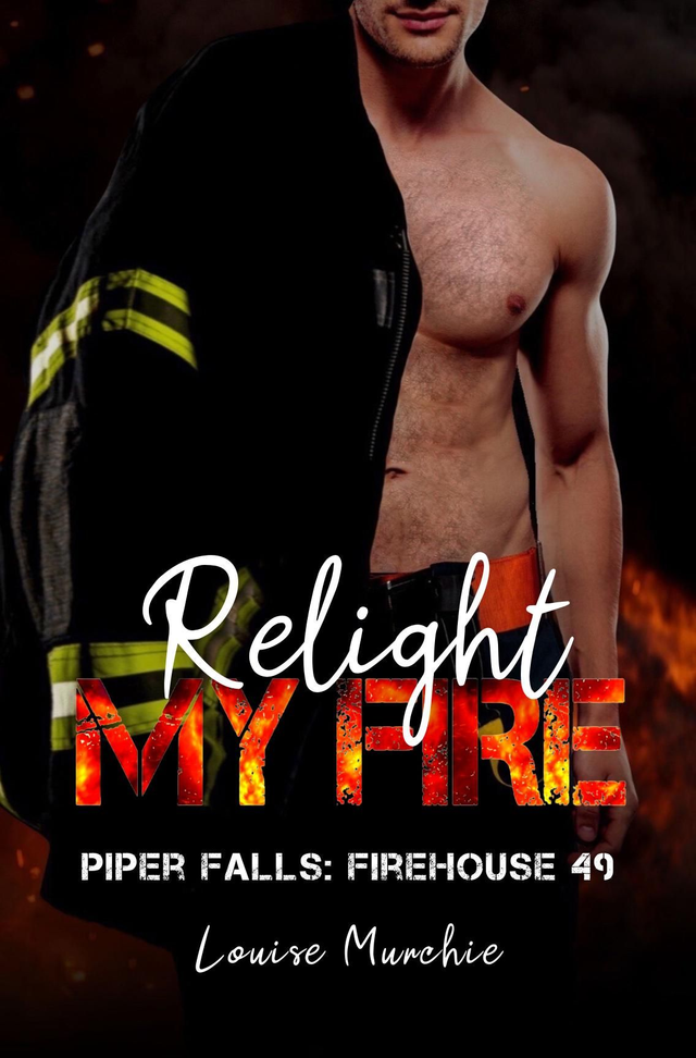 Relight My Fire - Piper Falls