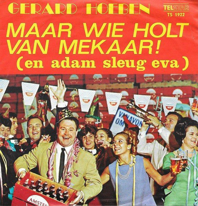 Gerard Hoeben - Maar Wie Holt Van Mekaar!