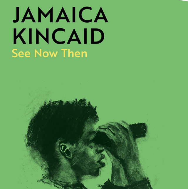 See Now Then | Jamaica Kincaid