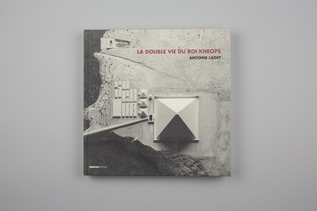 La double vie du roi Khéops - Considérations sur la conception architecturale du Complexe funéraire du roi Khéops