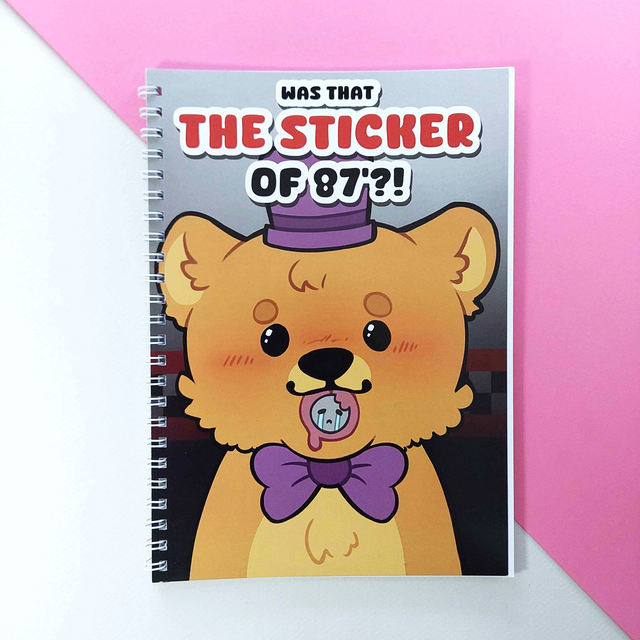 "Was that the sticker of 87'?!" "FNAF" [Stickerbook]