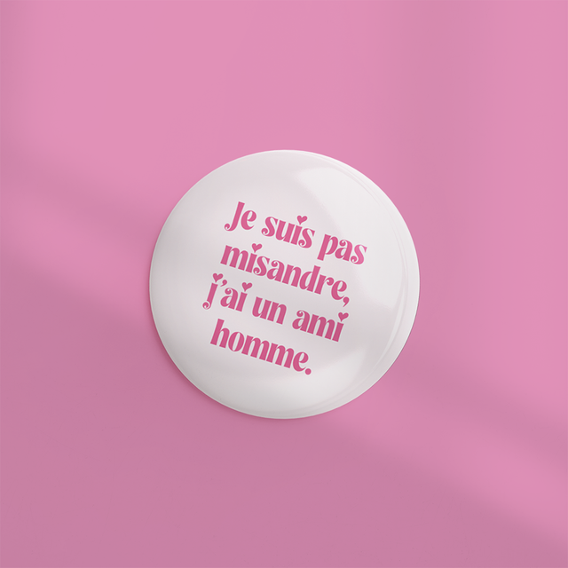 🆕 Badge 44mm J'AI UN AMI HOMME