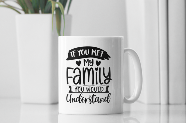 If you met my family Mug