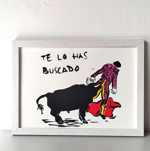 TE LO HAS BUSCADO SERIGRAFIA TXAN GRAU