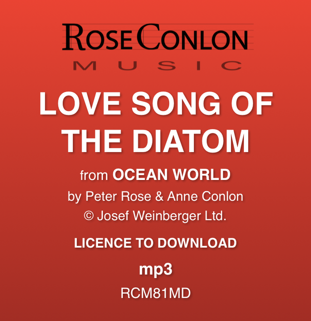 LOVE SONG OF THE DIATOM  (from Ocean World by Peter Rose &amp; Anne Conlon)