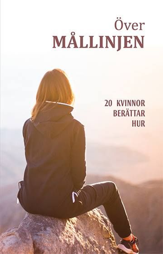 Över mållinjen: 20 kvinnor berättar hur
