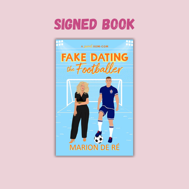 Fake Dating the Footballer - Signed 