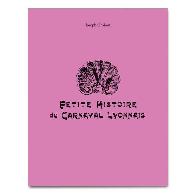 Petite histoire du Carnaval Lyonnais