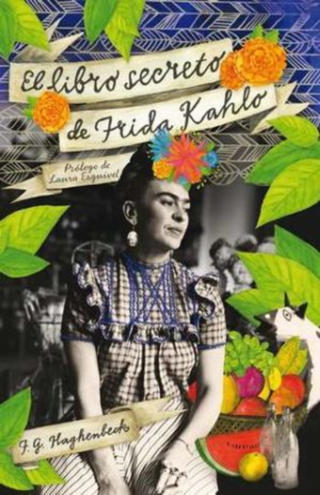 El libro secreto de Frida Kahlo - Francisco Gerardo Haghenbeck