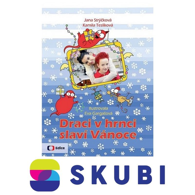 Kniha Draci v hrnci slaví Vánoce - Kamila Teslíková &amp; Jana Strýčková