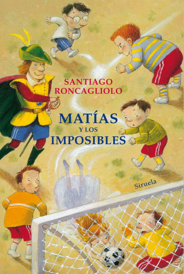 Matías y los imposibles - Santiago Roncagliolo