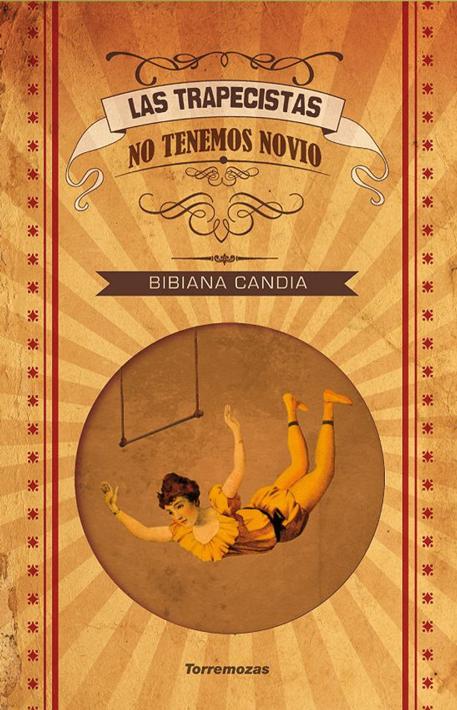 Las trapecistas no tenemos novio - Bibiana Candia