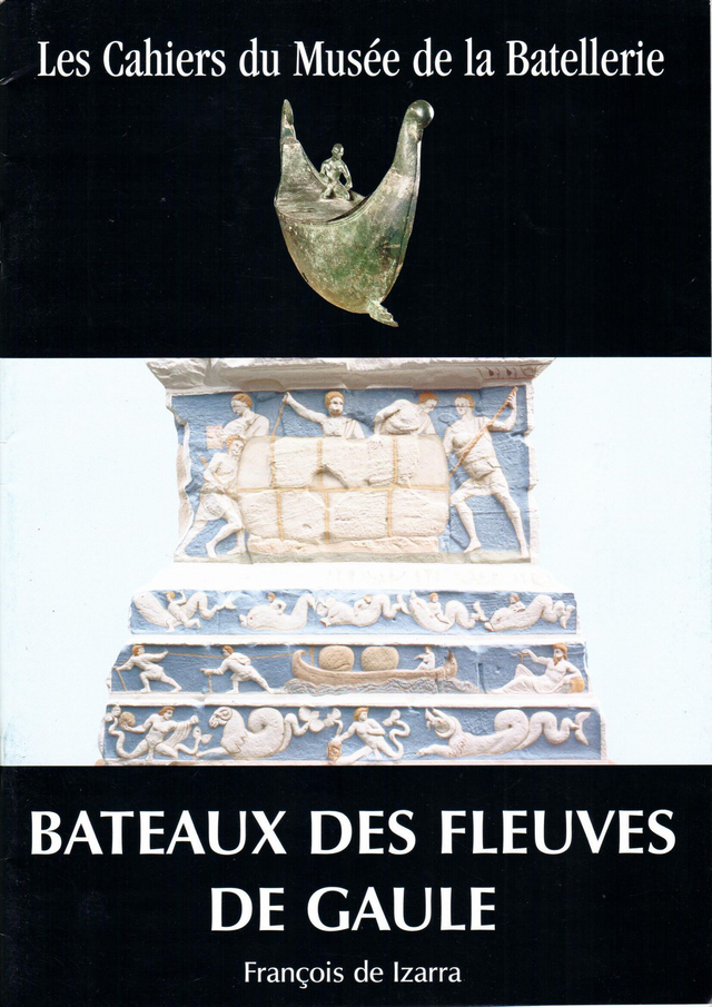 CM038 - Bateaux des fleuves de Gaule. (Les cahiers du musée de la batellerie)