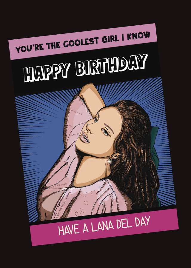 Lana Del Rey Birthday Card, You’re the Best Girl I Know (A5)