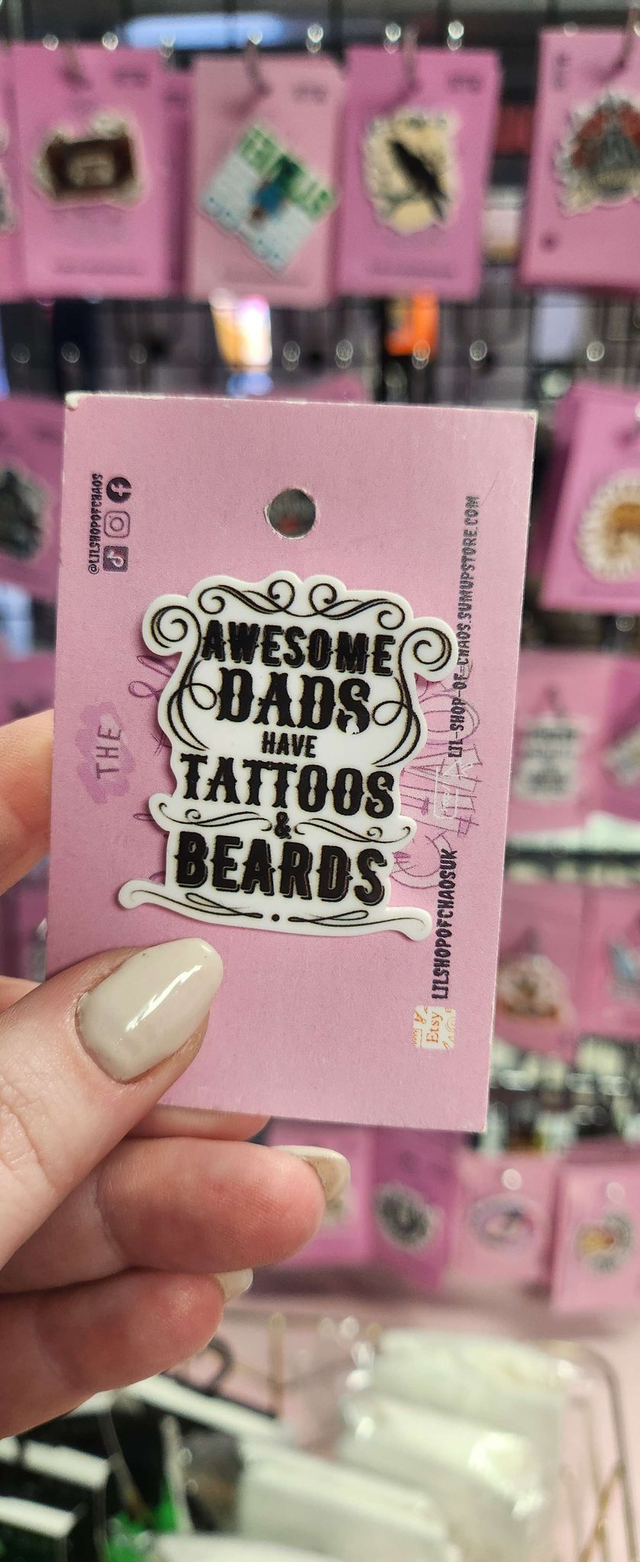 Awesome Dads have Tattoos &amp; Beards