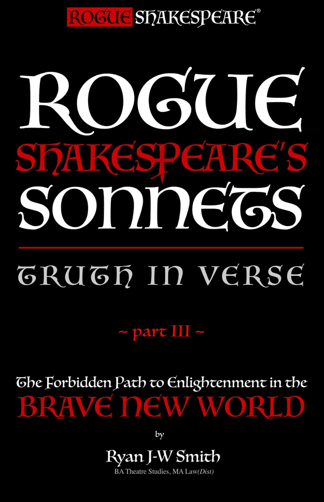 Rogue Shakespeare's Sonnets - Truth in Verse - Part III