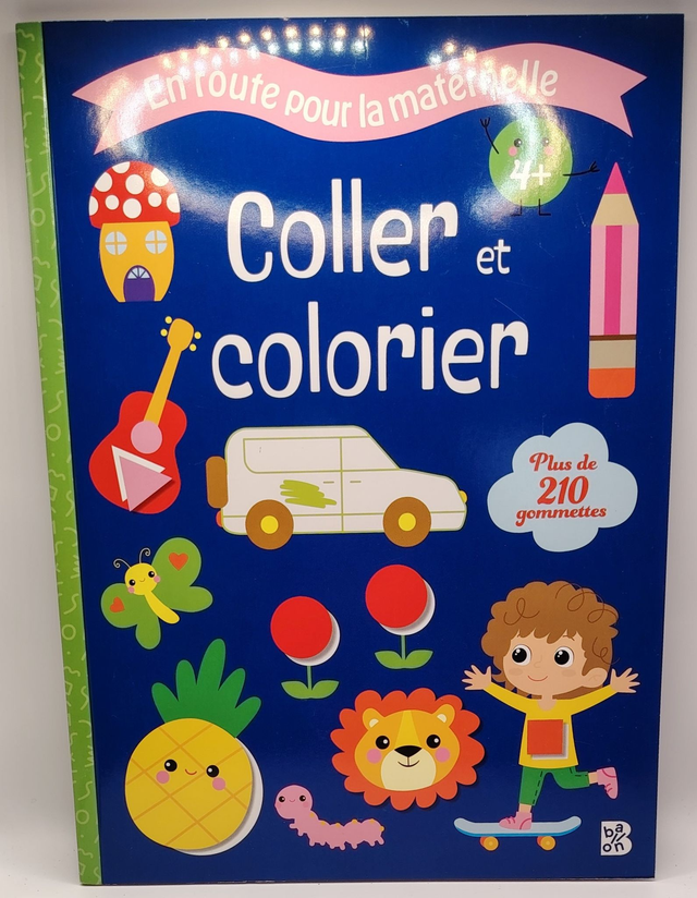 Coller et colorier : en route pour la maternelle 4+