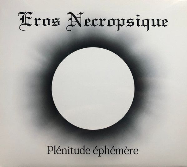 Eros Necropsique ‎– Plénitude Éphémère