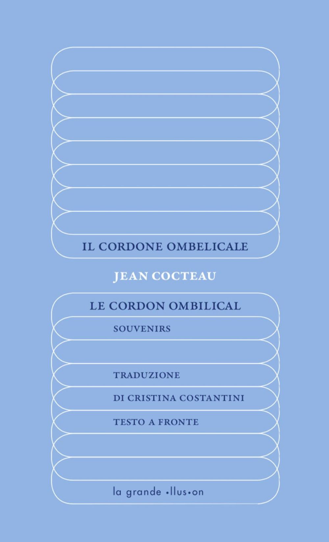 Cocteau Jean - Il cordone ombelicale