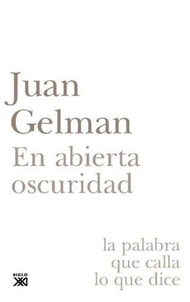 En abierta oscuridad - Juan Gelman