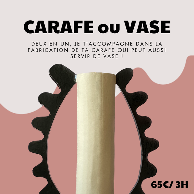 #09 Samedi 29 Novembre - Thème Carafe ou Vase - 10h/13h