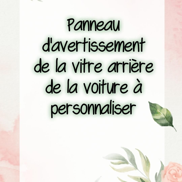 Panneau d'avertissement de la vitre arrière de la voiture à personnaliser 