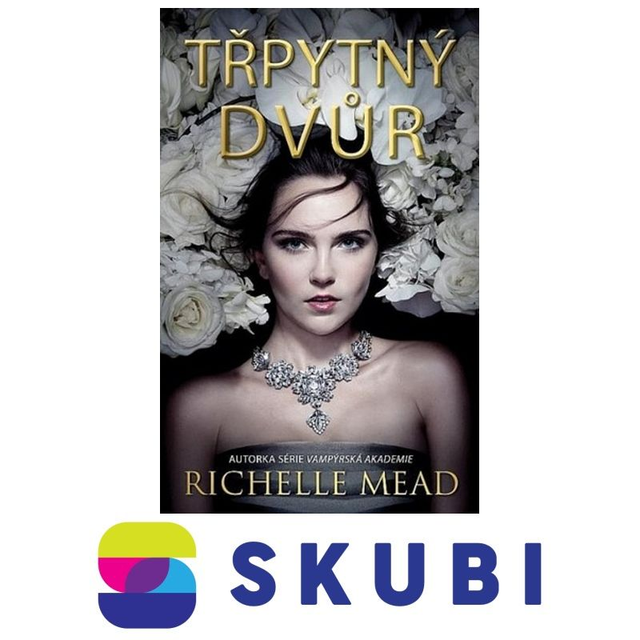 Kniha Třpytný dvůr - Richelle Mead