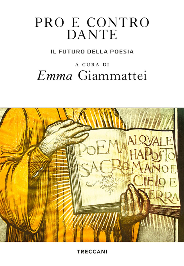 Giammattei E. (a cura di) - Pro e contro Dante. Il futuro della poesia