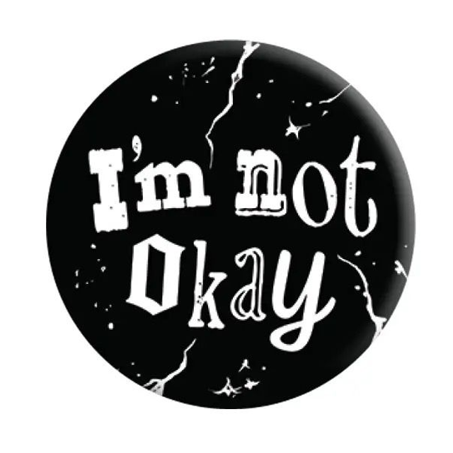 I'm not ok badge