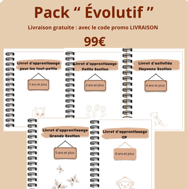 Pack évolutif - 2 ans à 6 ans 