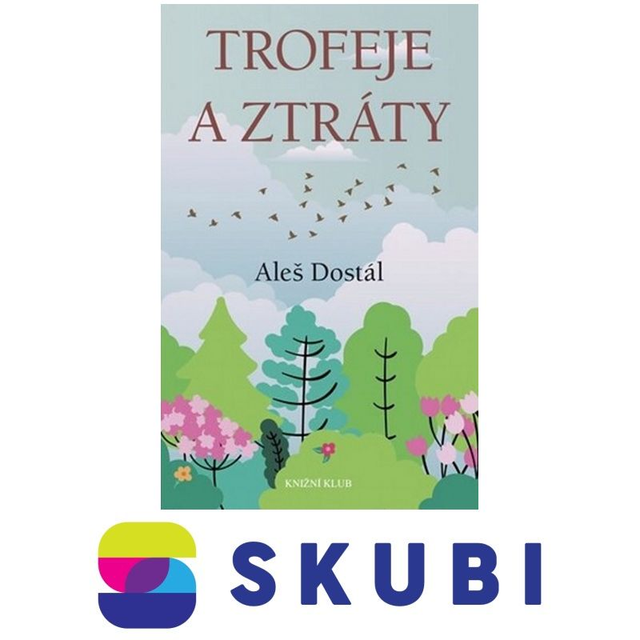 Kniha Trofeje a ztráty - Aleš Dostál