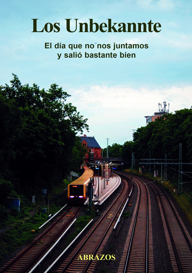 Los Unbekannte - El día que no nos juntamos y salió bastante bien - VV.AA.