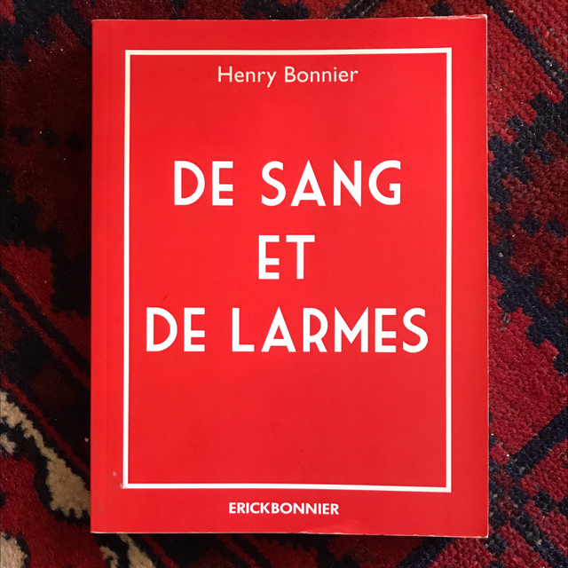 BONNIER Henry - De sang et de larmes