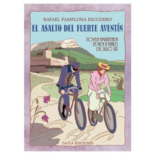 EL ASALTO DEL FUERTE AVENTÍN. RAFAEL PAMPLONA ESCUDERO.
