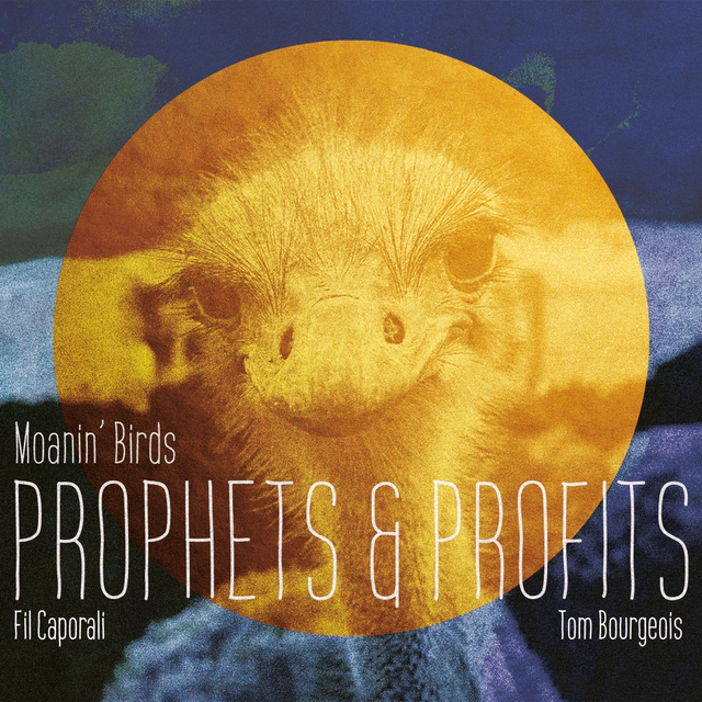 Fil Caporali &amp; Tom Bourgeois "Moanin' Birds" - Prophets &amp; Profits (HD Digital - WAV, 44kHz/32bit) 