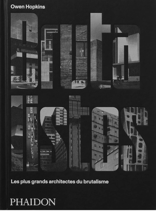 Les Brutalistes: Les plus grands architectes du brutalisme