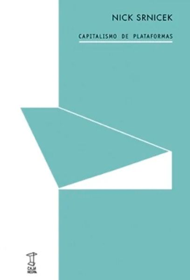Capitalismo De Plataformas. Nick Srnicek