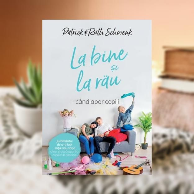 La bine si la rau -- Patrick&amp; Ruth Schwenk