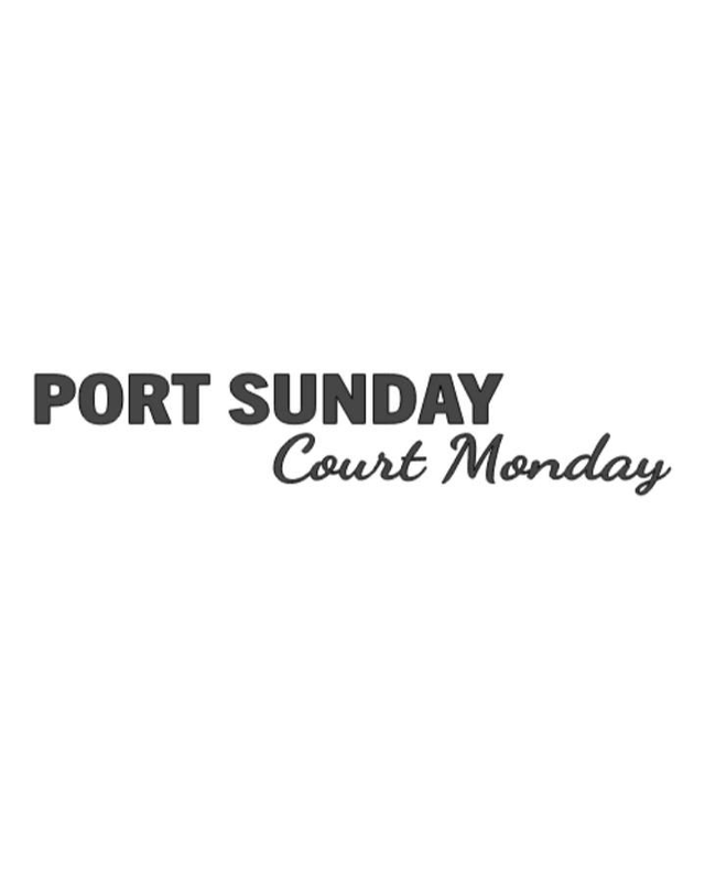 Port sunday court monday