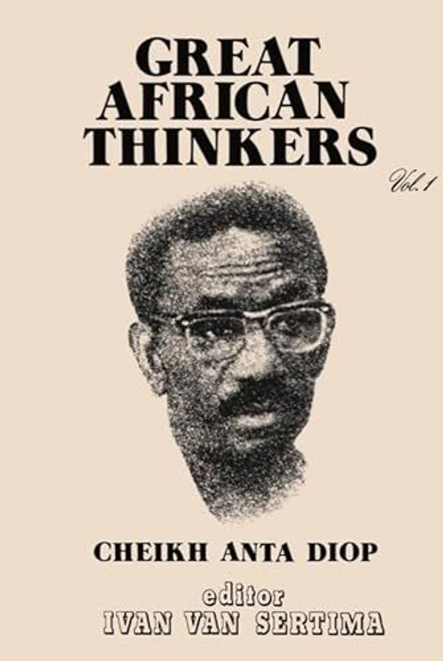 Great African Thinkers: Cheikh Anta Diop. Vol.1