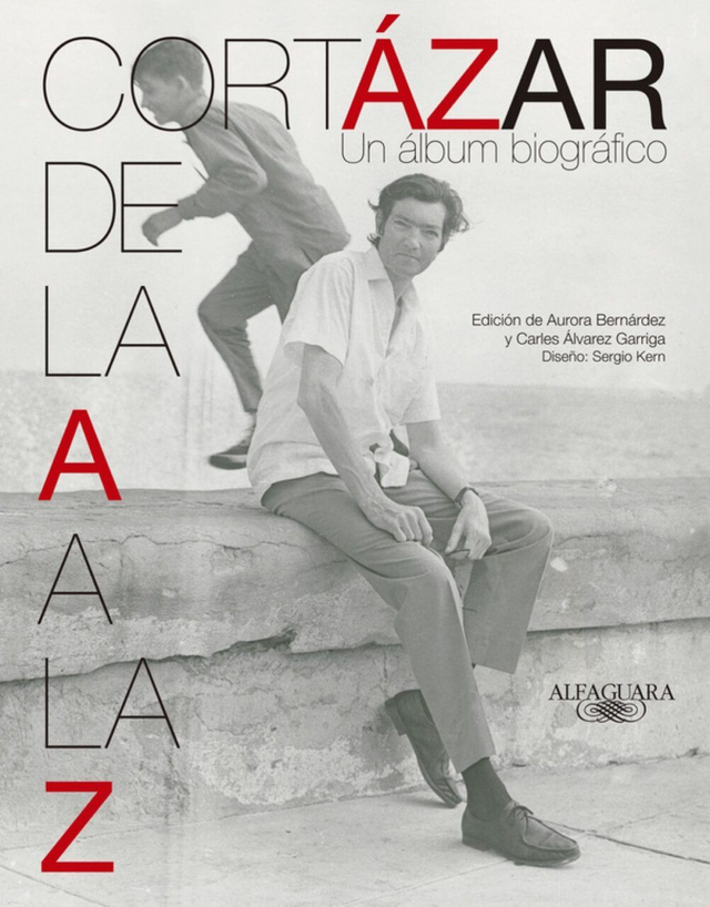 Cortázar de la A a la Z: Un álbum biográfico - Julio Cortázar