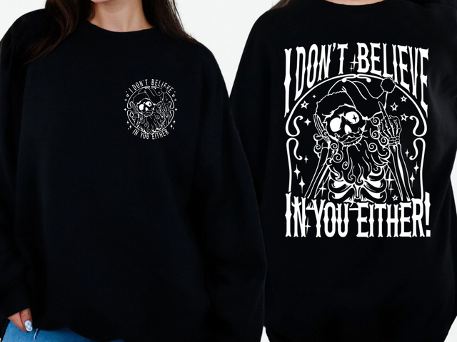 I Don't Believe In You Either