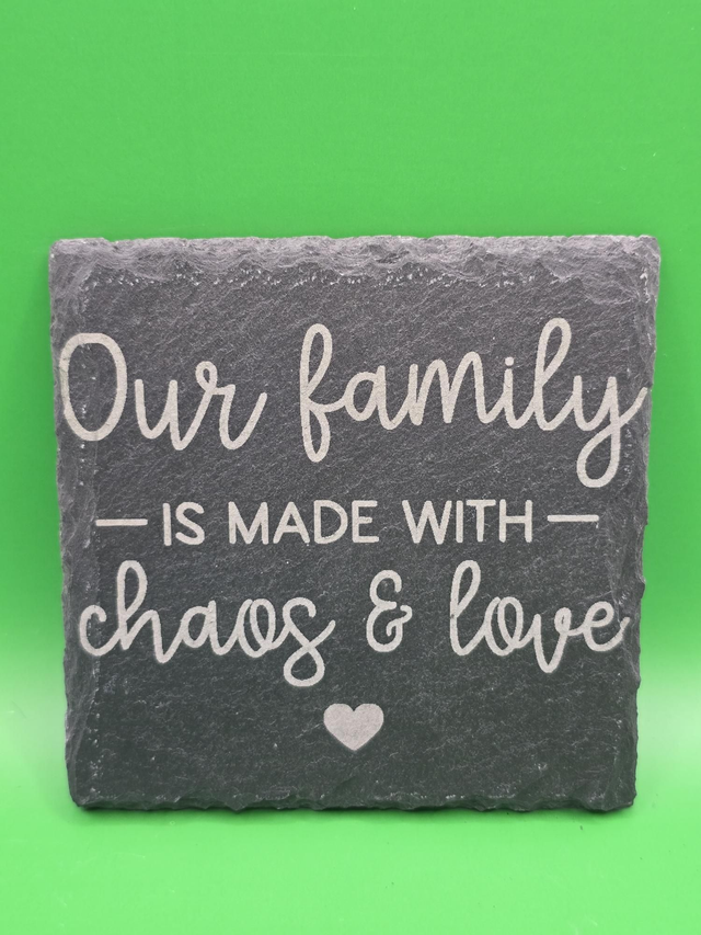 Our family is made with chaos & love