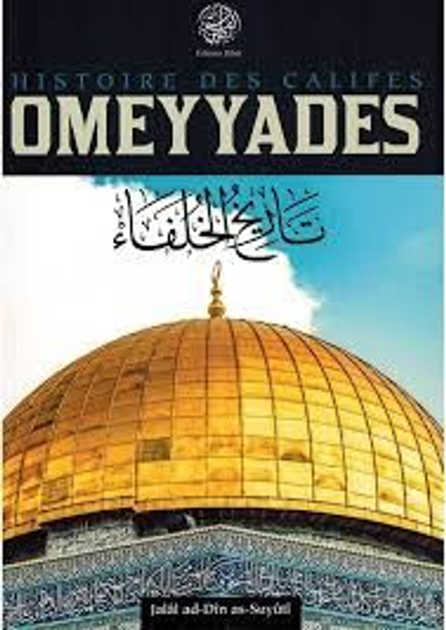 Histoire des califes OMEYYADES Édition jalâl ad-Dîn Suyûtî
