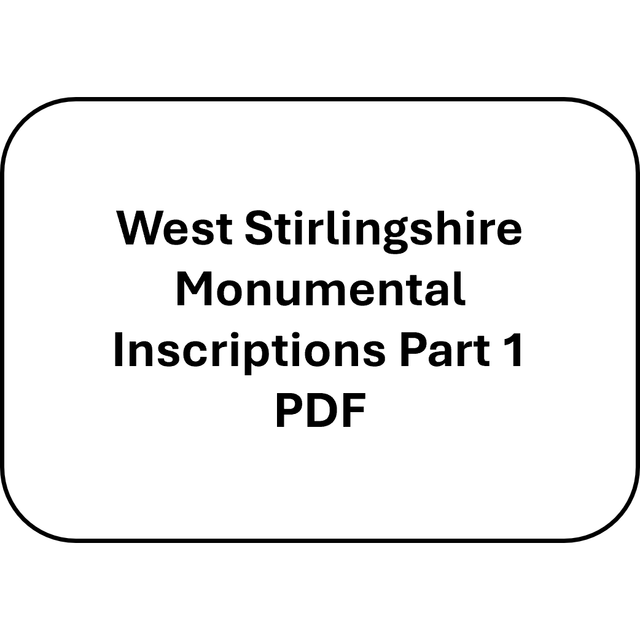 Stirlingshire West Monumental Inscriptions - Part One (PDF)