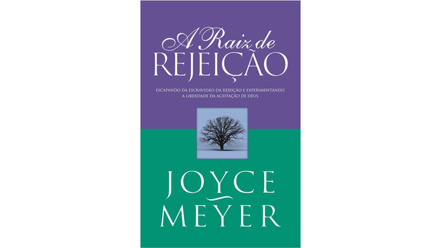 A Raiz da Rejeição 