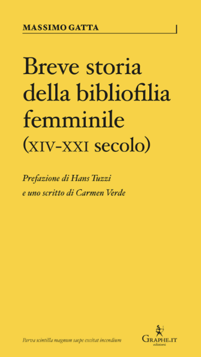 Gatta Massimo - Breve storia della bibliofilia femminile (xiv-xxi secolo)